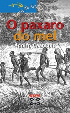o paxaro do mel (ebook)-adolfo caamaño-9788491212898
