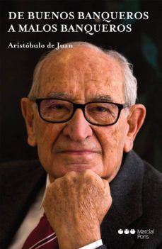 de buenos banqueros a malos banqueros-aristobulo juan de-9788491232698