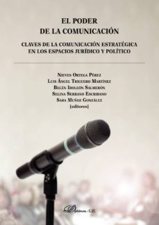 el poder de la comunicacion. claves de la comunicacion estrategica en los espacios juridico y politico (ebook)-9788491480198