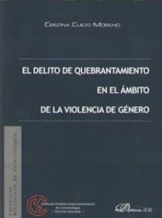 delito de quebrantamiento en el ambito de la violencia de genero, el-cristina cueto moreno-9788491484998
