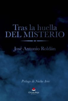tras la huella del misterio (ebook)-jose antonio roldan-9788491606598
