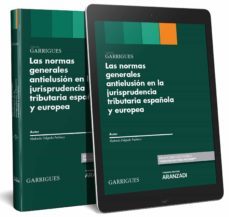 normas generales antielusion en la jurisprudencia tributaria espa ñola y europea-abelardo delgado pacheco-9788491778998