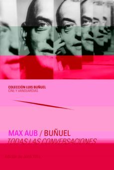 max aub / buñuel. todas las conversaciones-9788491806998