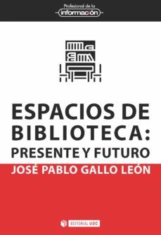 espacios de biblioteca (ebook)-jose pablo gallo leon-9788491809098