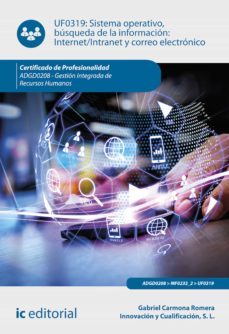 sistema operativo, busqueda de informacion: internet/intranet y correo electronico. adgd0208 (ebook)-gabriel carmona romera-9788491989998