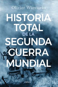 historia total de la segunda guerra mundial-olivier wieviorka-9788491997498