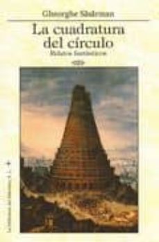 la cuadratura del circulo-gheorghe sasarman-9788492492398