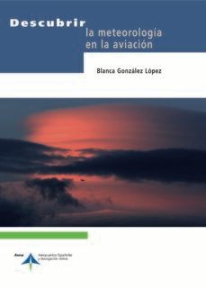 descubrir la meteorologia en la aviacion-blanca gonzalez-9788492499298