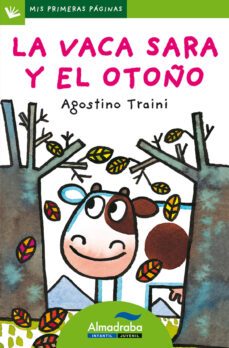 la vaca sara y el otoño (primeras paginas - lp: letra de palo)-agostino traini-9788492702398