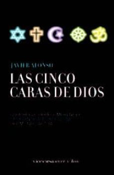 las cinco caras de dios-javier alonso-9788492819898