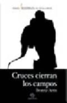 cruces cierran los campos (premio rejadorada de novela breve)-9788493292898