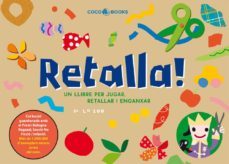 retalla: un llibre per jugar, retallar i enganxar-9788493512798