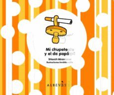 mi chupete y el de papa-shlomit miron-9788493743598