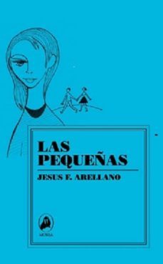las pequeñas-jesus arellano-9788493754198
