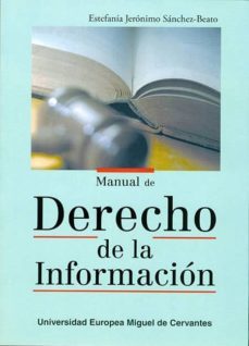 manual de derecho de la informacion-estefania jeronimo sanchez beato-9788493972998