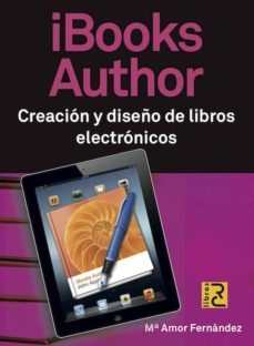 ibooks author. creacion y diseño de libros electronicos (ebook)-mª amor fernandez-9788494127298