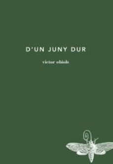 d un juny dur-victor obiols-9788494189098