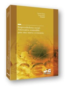 emprendeduria social: alternativa sostenible para una nueva economia-9788494238598