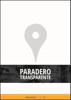 paradero transparente-carlos castro rincon-9788494330698