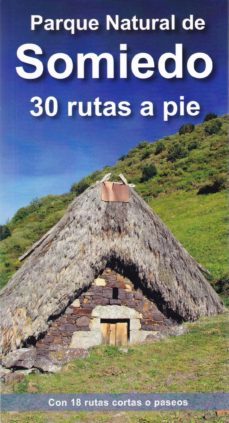 parque natural de somiedo: 30 rutas a pie-alberto alvarez ruiz-9788494347498