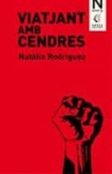 viatjant amb cendres-natalia rodriguez-9788494366598