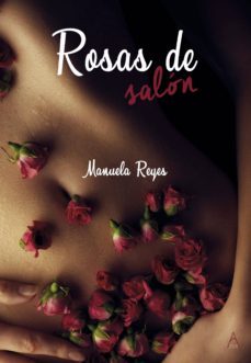 rosas de salón-manuela reyes-9788494881398