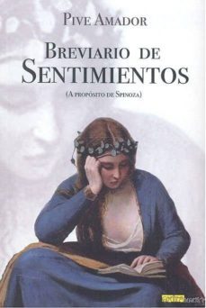 breviario de sentimientos (a proposito de spinoza)-pive amador-9788494899898