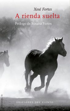 a rienda suelta-xose fortes-9788494925498