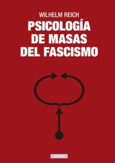 psicologia de masas del fascismo-wilhelm reich-9788494983498