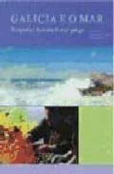 galicia e o mar: xeografia e historia do mar galego-9788495364098