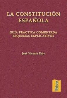 la constitucion española de 1978: guia practica comentada, esquem as explicativos-9788495447098