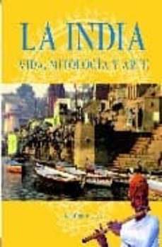 la india: vida, mitologia y arte-9788495537898