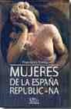 mujeres en la españa republicana-francisco franco-9788495669698