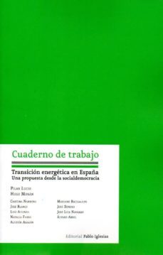 transicion energetica en españa. una propuesta desde la socialdemocracia-pilar lucia-hugo moran-9788495886798