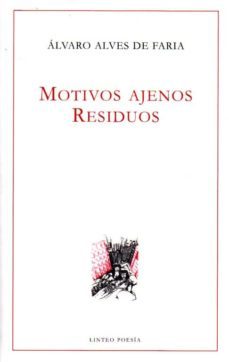 motivos ajenos. residuos-alvaro alves de faria-9788496067998