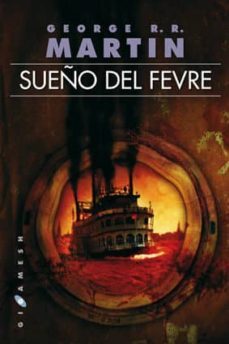 sueño del fevre  (2º ed.)-george r.r. martin-9788496208698