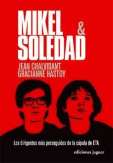 mikel y soledad, los dirigentes mas perseguidos de la cupula de e ta-9788496423398