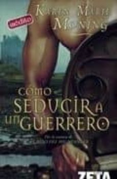 como seducir a un guerrero-karen marie moning-9788496546998