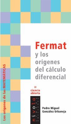 fermat y los origenes del calculo diferencial-pedro miguel gonzalez urbaneja-9788496566798