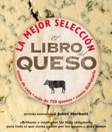 el libro del queso: la mejor seleccion. notas de cata.  mas de 75 quesos.-9788496669598