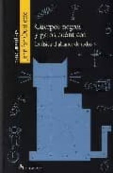 cuerpos negros y gatos cuanticos: la fisica al alcance de todos-jennifer ouellette-9788496694798