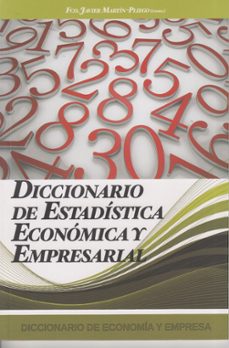 diccionario de estadistica economica y empresarial-francisco javier martin pliego-9788496877498