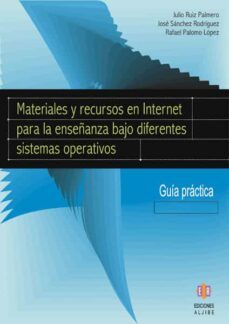 materiales y recursos en internet: para la enseñanza bajo diferen tes sistemas operativos-9788497002998