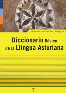 diccionario basico de la llingua asturiana-pablo manzano-urbano rodriguez-9788497040198