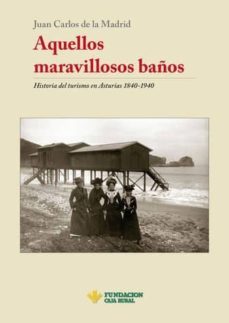 aquellos maravillosos baños-juan carlos de la madrid-9788497045698