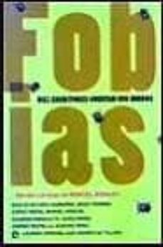 fobias: diez escritores cuentan sus miedos-manuel hidalgo-9788497340298