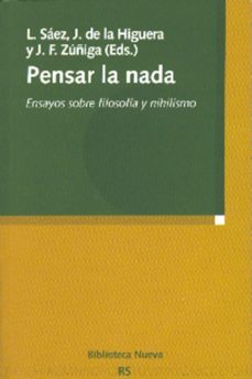 pensar la nada: ensayos sobre filosofia y nihilismo-l. saez-j. de la higuera-9788497426398