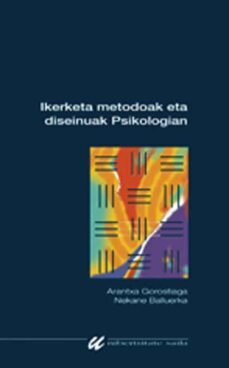 ikerketa metodoak eta diseñuak psikologian-arantxa gorostiaga-nekane balluerka lasa-9788497463898