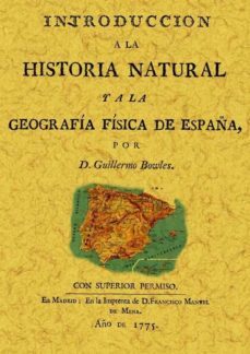 introduccion a la historia natural y a la geografia fisica de esp aña (ed. facsimil)-guillermo bowles-9788497613798