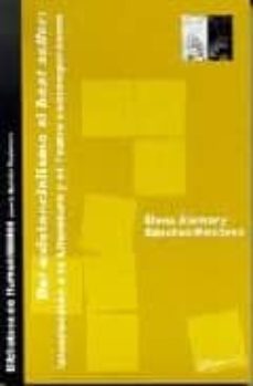 del existencialismo al best seller: introduccion a la literatura y el teatro contemporaneos-elena alemany sanchez moscoso-9788497720298